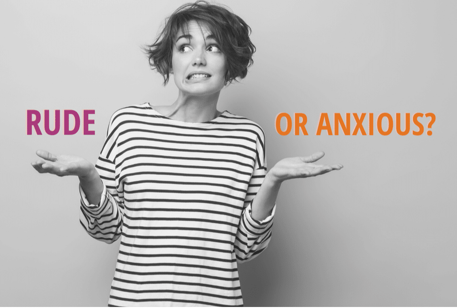 IS RUDENESS A SYMPTOM OF ANXIETY?